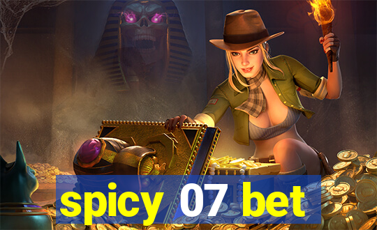 spicy 07 bet